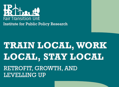 Train local, work local, stay local - Retrofit, growth and levelling up covershot.PNG